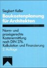 9783762529354: Baukostenplanung fr Architekten. Norm- und praxisgerechte Kostenermittlung nach DIN 276. Kalkulation und Finanzierung.