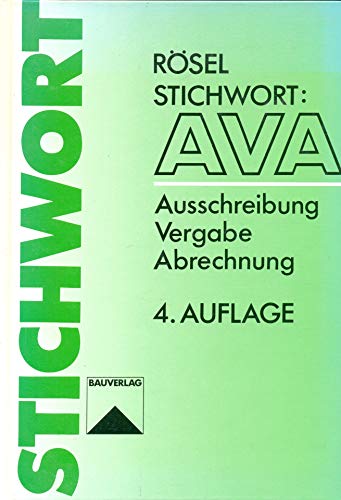 Imagen de archivo de Stichwort: AVA : Ausssschreibung - Vergabe - Abrechnung. 4., berarb. Aufl. a la venta por Antiquariat + Buchhandlung Bcher-Quell