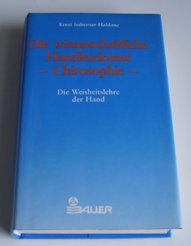 9783762600527: Die wissenschaftliche Handlesekunst Chirosophie. Die Weisheitslehre der Hand