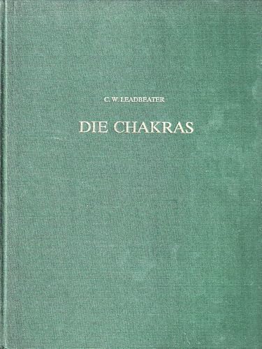 Imagen de archivo de Die Chakras (5187 265). Eine Monographie ber die Kraftzentren im menschlichen Krper a la venta por medimops