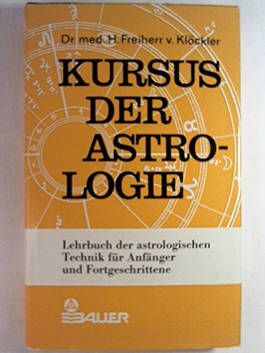 9783762601722: Lehrbuch der astrologischen Technik fr Anfnger und Fortgeschrittene - H. von Klckler