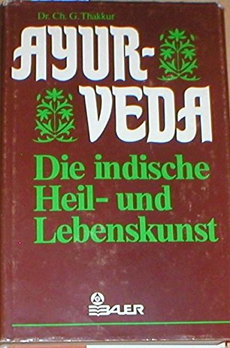 Beispielbild fr Ayurveda, die indische Heil- und Lebenskunst zum Verkauf von medimops