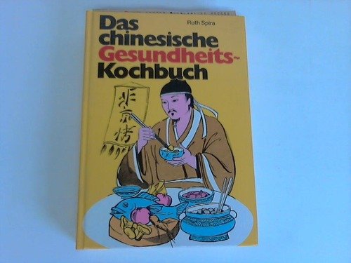 Stock image for Das chinesische Gesundheitskochbuch for sale by Antiquariat  Angelika Hofmann