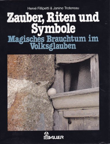 9783762602378: Zauber, Riten und Symbole (5225 167). Magisches Brauchtum im Volksglauben