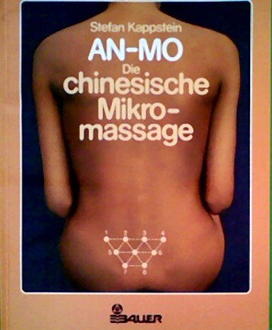 An-Mo: Die chinesische Mikromassage.