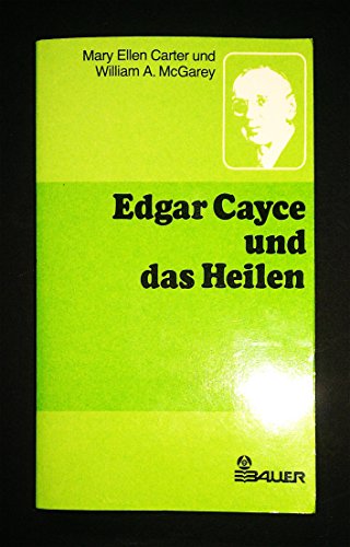 Beispielbild fr Edgar Cayce und das Heilen zum Verkauf von Bildungsbuch