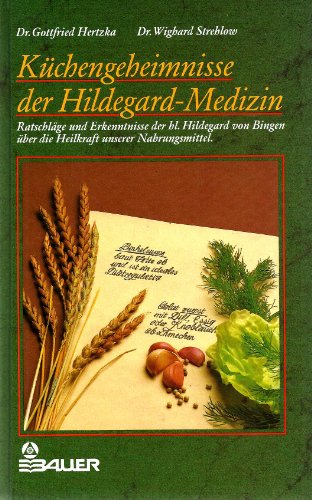 Beispielbild fr Die Kchengeheimnisse der Hildegard-Medizin zum Verkauf von medimops
