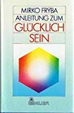 Stock image for Anleitung zum Glu cklichsein: Die Psychologie des Abhidharma (German Edition) for sale by Midtown Scholar Bookstore