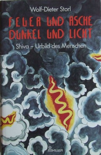 Beispielbild fr Feuer und Asche. Dunkel und Licht. Shiva - Urbild des Menschen zum Verkauf von medimops