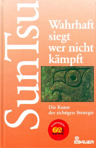 Stock image for Wahrhaft siegt, wer nicht kmpft. Die Kunst der richtigen Strategie. Der chinesische Klassiker. for sale by Mephisto-Antiquariat