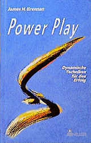 9783762604402: Power Play: Dynamische Techniken fr den Erfolg