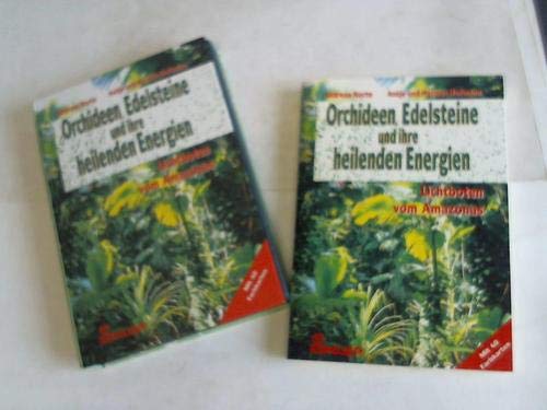 Imagen de archivo de Orchideen, Edelsteine und ihre heilenden Energien Lichtboten vom Amazonas (Mit 40 Farbkarten) a la venta por Antiquariat Smock