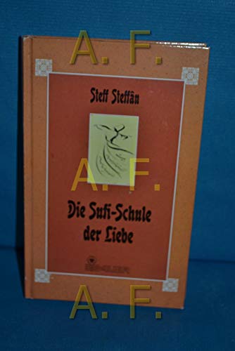 Beispielbild fr Die Sufi- Schule der Liebe zum Verkauf von Versandantiquariat Felix Mcke