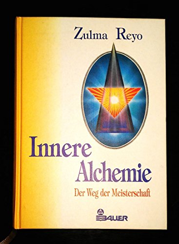 Innere Alchemie : der Weg der Meisterschaft. [Dt. von Matthias Schossig]