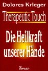 Stock image for Therapeutic Touch, Die Heilkraft unserer Hnde for sale by medimops
