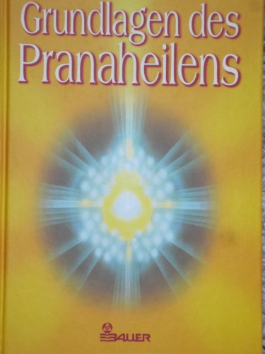 9783762605096: Grundlagen des Pranaheilens