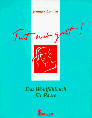 Stock image for Tut euch gut! - Das Wohlfühlbuch für Paare for sale by WorldofBooks