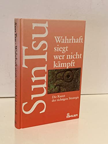 Beispielbild fr Wahrhaft siegt, wer nicht kmpft. Die Kunst der richtigen Strategie zum Verkauf von medimops