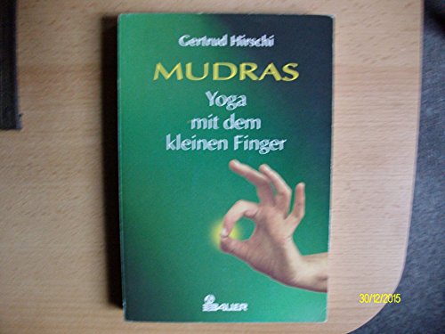 Imagen de archivo de Mudras, Yoga mit dem kleinen Finger a la venta por medimops