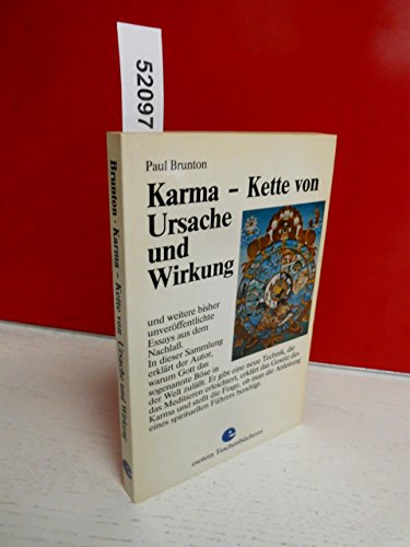 Karma  Kette von Ursache und Wirkung und weitere bisher unveröffentlichte Essays aus dem Nachlass