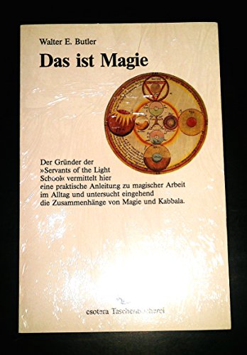Das ist Magie : Die praktische Einführung in die Geheimnisse westlicher Magie. Deutsch von Helmut...