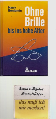 Imagen de archivo de Ohne Brille bis ins hohe Alter. a la venta por ThriftBooks-Dallas