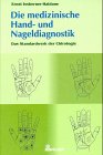 Beispielbild fr Die medizinische Handdiagnostik und Nageldiagnostik zum Verkauf von medimops