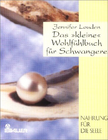 9783762607441: Das kleine Wohlfhlbuch fr Schwangere