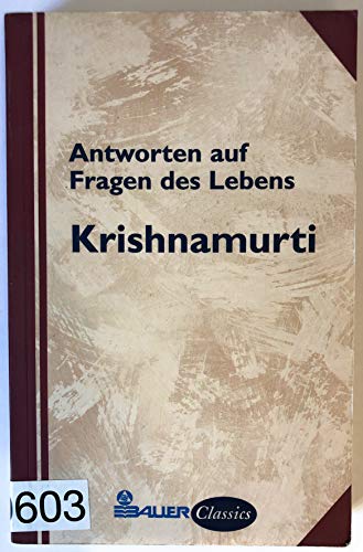 Antworten auf Fragen des Lebens. (9783762607465) by Krishnamurti, Jiddu; Rajagopal, D.
