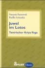 Beispielbild fr Juwel im Lotos. Tantrischer Kriya- Yoga. zum Verkauf von Wonder Book