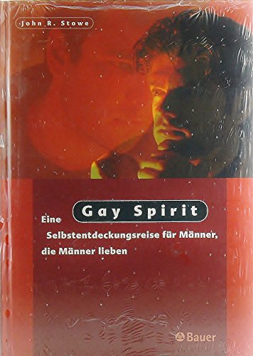Beispielbild fr Gay Spirit.: Eine Selbstentdeckungsreise fr Mnner, die Mnner lieben. zum Verkauf von Bildungsbuch