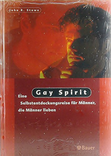 Imagen de archivo de Gay Spirit. Eine Selbstentdeckungsreise fr Mnner, die Mnner lieben. a la venta por medimops