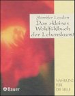 Stock image for Das 'kleine' Wohlfhlbuch der Lebenskunst for sale by medimops