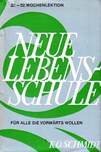 Beispielbild fr Neue Lebensschule. 27.-52. Wochenlektion. II. Semester. (Bd. II) zum Verkauf von medimops