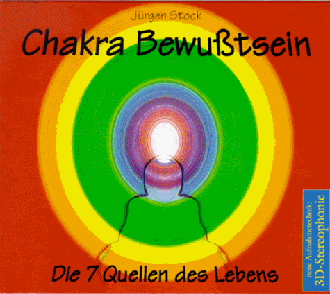 9783762687412: Chakra Bewutsein. 3 CDs. Die sieben Quellen des Lebens - Stock, Jrgen