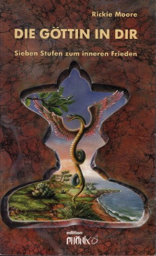 Stock image for Die Gttin in dir. 7 Stufen zum inneren Frieden. Mit einem Vorwort und einer Einleitung der Verfasserin. Aus dem Amerikanischen von Brigitte Schwitalla und Kathrin Pfister. Originaltitel: A Goddess in My Shoes: Seven Steps to Peace. Mit einer Kurzbiografie der Verfasserin. Mit einer Bibliographie. - (=Edition Phnix). for sale by BOUQUINIST