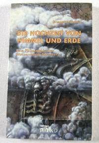 Stock image for Die Hochzeit von Himmel und Erde. Eine Philosophie des Wassermann- Zeitalters for sale by medimops