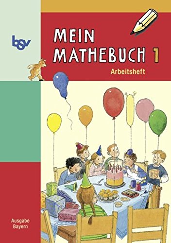 Beispielbild fr Mein Mathebuch 1. Arbeitsheft. Bayern: Mathematik entdecken - ben - anwenden zum Verkauf von medimops