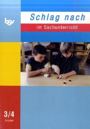 9783762701170: Schlag nach im Sachunterricht : Klasse 3/4, Neue Ausgabe D fr Hessen