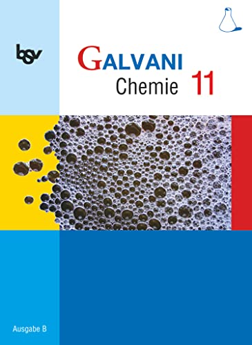 Beispielbild fr Galvani Chemie 11 Ausgabe B: Zum neuen Lehrplan fr die Oberstufe zum Verkauf von medimops