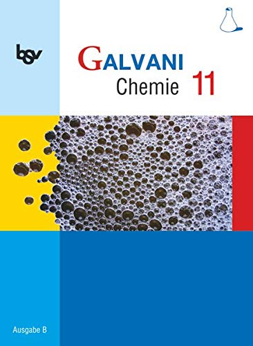 9783762701729: Galvani Chemie 11 Ausgabe B: Zum neuen Lehrplan fr die Oberstufe