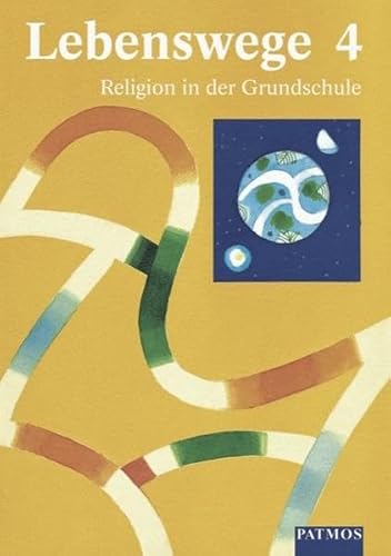 Beispielbild fr Lebenswege 4. Religion in der Grundschule zum Verkauf von medimops