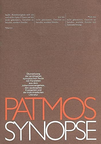 Patmos-Synopse: Ãœbersetzung der wichtigsten synoptischen Texte mit Parallelen aus dem Johannisevangelium, den apokryphen Evangelien und der frÃ¼hchristlichen Literatur (9783762703297) by Schierse, Franz Joseph