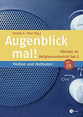 9783762703792: Augenblick mal! m. CD: Hrclips im Religionsunterricht Sek. I. Medien und Methoden