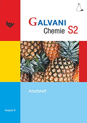 9783762704430: Galvani Chemie S2 S2: 10. Jahrgangsstufe. Arbeitsheft: Ausgabe B fr die 10. Jahrgangsstufe an sprachlichen, musischen und wirtschafts- und sozialwissenschaftlichen Gymnasien