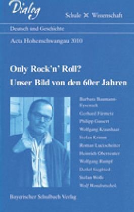 Beispielbild fr Acta Hohenschwangau 2010: Only Rock 'n' Roll? Unser Bild von den 60er Jahren zum Verkauf von medimops