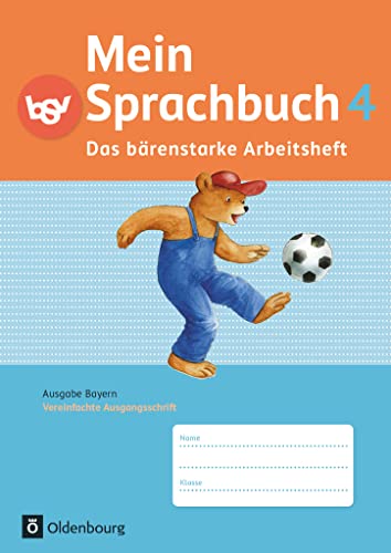 Stock image for Mein Sprachbuch - Ausgabe Bayern: 4. Jahrgangsstufe - Das brenstarke Arbeitsheft: Arbeitsheft in Vereinfachter Ausgangsschrift for sale by medimops