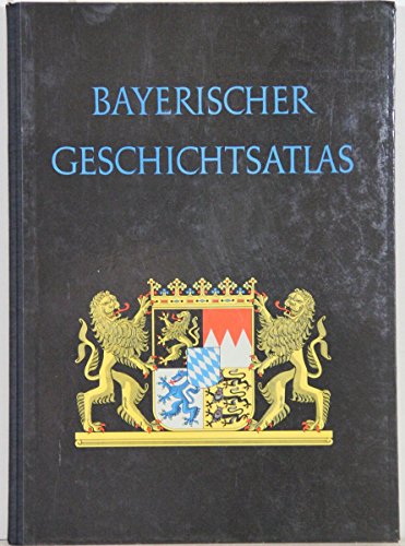 Beispielbild fr Bayerischer Geschichtsatlas. Kartograpie: Heinz Fleischmann zum Verkauf von Bernhard Kiewel Rare Books