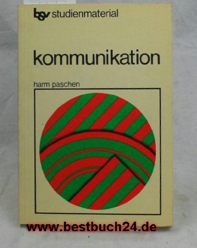 Kommunikation (= bsv Studienmaterial herausgegeben von Günther Schiwy - Eingeleitete Texte, Aufga...