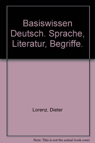 9783762722991: Basiswissen Deutsch. Sprache, Literatur, Begriffe.